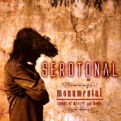 Serotonal : Monumental - Songs of Misery and Hope